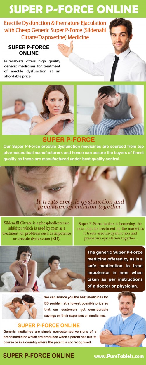 Browse this site https://www.puretablets.com/Super-P-Force for more information on Buy Super P-Force. Buy Super P-Force Tablets solves two major men’s sexual problems i.e. premature ejaculation & erectile dysfunction. Each tablet of Super P-Force consists of two active ingredients called sildenafil citrate and dapoxetine. Dapoxetine is a powerful approved solution for treatment premature ejaculation in men. Dapoxetine in combination with sildenafil provides the ultimate in sexual enhancement. And though there are dozens more on the market today, Super P-Force is still the standard by which all others are judged.
Follow Us: http://www.slideshare.net/SuperP-Forcetablets
http://buysuperpforcetablets.blogspot.com
https://superpforcetablets.wordpress.com/2016/07/09/buy-super-p-force/
http://superp-forceonline.tumblr.com/Superpforcetablets
http://superp-force.jimdo.com/super-p-force/