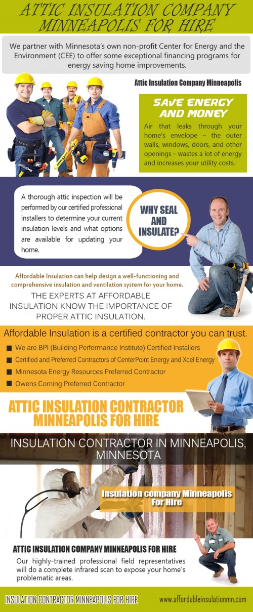 Our Site https://goo.gl/gRZsHr/
Choices shouldn't be taken lightly. Many different types of insulation materials are available and each one has its pros and cons. Professional Attic Insulation contractor Minneapolis For Hire use quality materials. They may specialize in one type of material such as organic materials or fiberglass. Insulation materials also vary in drying time, mold inhibiting qualities, and weight. By hiring an insulation contractor, you can update your homes efficiency and decrease the amount of negative impact your home has on the environment. You may have long heard about all of the benefits of going green, but until you are ready to start down that path, you will never be able to reap the benefits firsthand. 
My Profile: http://www.imgpaste.net/user/insulationmn
More Infographics: http://www.imgpaste.net/image/t85r5 http://www.imgpaste.net/image/t8IXa http://www.imgpaste.net/image/t8Ocx