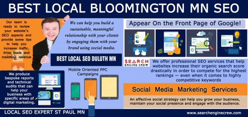 Our Website: https://www.searchenginecrew.com/bloomington-mn-seo/
There are various online marketing tools, which online marketers utilize to attain larger profits. The Best Local Bloomington MN SEO is among the most popular marketing methodologies in the full range of advertising strategies today. Like every other SEO task, if you need to target specific places like doing Bloomington MN SEO, the basic key to complete is to consider how popular search engines like Google operate and what many people from Bloomington look for.