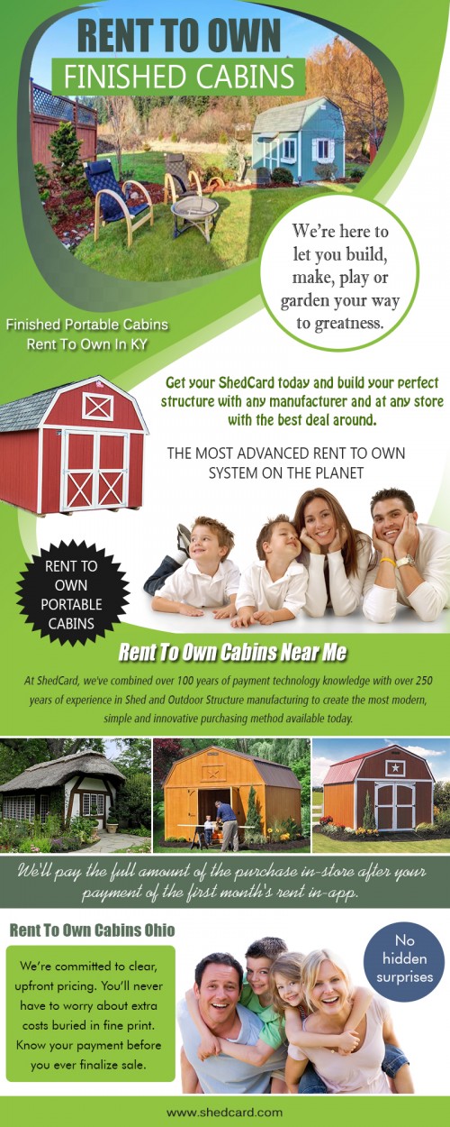 Our Website : https://www.shedcard.com
You can find finished portable cabins rent to own in KY that are equally as outstanding in top quality, so don't be afraid to consider all your alternatives. Wall surface density, rate and also durability are likewise important variables to consider when purchasing a log cabin. The even more you find out about the cabins the simpler it will certainly be to make an excellent choice bound to offer you for long. Quality log cabins are a needs to and also the hardwood used to build as well as the building approach could establish this.
More Links : https://plus.google.com/communities/111998990759216714037
https://web.stagram.com/renttoownsheds
https://www.adpost.com/us/employment/432798/