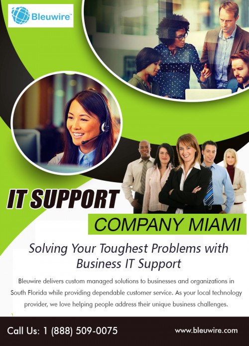 Find the best computer repair & support services in Miami for your specialized needs at https://bleuwire.com/it-support-tampa/

Find here: https://goo.gl/maps/MjbrwCLF8vT2

Our Services:
managed service provider miami
managed service providers miami
miami managed services
managed services south florida

IT support companies have their strategies as well as a system to solve client's need. They offer a vast number of services for managing different types of things like server, network, data, desktop, etc. To select which one is the best, you have to look for computer repair & support services in Miami features.

Social:
https://www.smore.com/u/itsupportfortlauderdale
http://bleuwireitservices.strikingly.com/
https://www.ted.com/profiles/11274511
https://profiles.wordpress.org/bleuwireitservices
https://remote.com/it-consultantsflorida
https://wiseintro.co/bleuwireitservices
https://www.viki.com/users/bleuwireitservices/about

Contact: Address
8567 Coral Way #465 , Miami, FL 33155
10990 NW 138th St, STE 10, Hialeah, FL 33018
Call: 1 (888) 509-0075
mail: info@bleuwire.com
