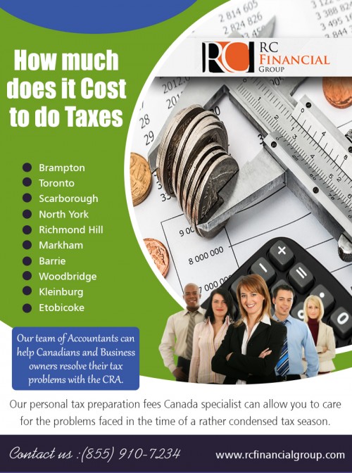 Your Tax Preparation Fees may lead to tax relief at https://rcfinancialgroup.com/cost-to-get-your-taxes-done/
Find Us On : https://goo.gl/maps/PVBguVDLjwM2

Tax : 

Tax Preparation Fees Canada
Income Tax Preparation Fees Canada
Tax Preparation Fees

For those clients who have a tax-only engagement with us, we offer a lot more than just a Tax Preparation Fees. Online income tax preparation is available at many locations to assist you with your filing. The income tax preparation software usually consists of an easy-to-use interface which asks a series of questions. You will answer each question then move to the next screen. Some items will not apply to your particular situation so you will choose the "not applicable" option and continue.

Business name	- RC Accountant - CRA Tax
 
Address : - 1290 Eglinton Ave E, Mississauga, ON L4W 1K8

Phone : +1 855-910-7234

E- Mail : info@rcfinancialgroup.com

Other Links : 

https://socialsocial.social/board/tax-preparation-fees/12822/
https://www.instagram.com/rcfinancialgroup/
http://moovlink.com/?c=B1JXW1Q6YWUxMTIxMzk
https://snapguide.com/mississauga-accountant/
http://www.alternion.com/users/VaughanAccountant/