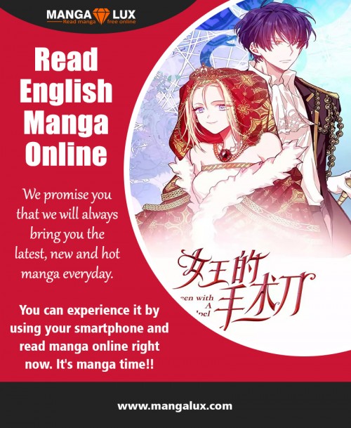 Manga is a series of stories based on different genres at https://mangalux.com/

Service us
read manga online free
Read English manga online
read one piece manga stream online
mangakakalot

Proceeding further, we mentioned above that many websites offer to read manga free online. The advantage of reading manga online free is the service available for the entire world. Manga is published in the Japanese language, but people can get to read English Manga online. There are many names of the websites that have come across for reading, but the name Mangalux has established his own space in the market. Mangalux has a vast collection of Manga in Japanese and English language. If you are registered on Mangalux, then you get to read free English manga online. In this regard, readers get to enjoy Manga in both the language. 

Contact us
Website-https://mangalux.com/

Social
https://www.pinterest.jp/readmangafree/
https://profiles.wordpress.org/mangarockdefinitive/
https://profile.cheezburger.com/readonepiece/
https://fancy.com/junjiitomanga
https://www.dailymotion.com/kissmangaonepiece