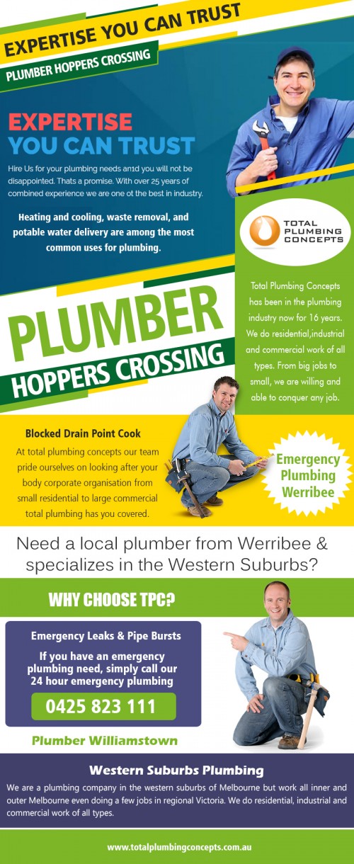 Find us:  https://goo.gl/maps/7DyfzQGeTwG2

Plumber in hoppers crossing with the highest quality artistry At http://totalplumbingconcepts.com.au/areas-we-services/

Company Name - Total Plumbing Concepts
Owner Name - Nick McGuane
Street Address - 35 Waters dr Seaholme
Suite/Office - 2/21Gervis dr
City - Werribee
State - Vic
Post Code - 3030
Primary Phone Number - 0425823111

Business Categories - 

Plumbing
Construction
Residential
Commercial
Gas fitting
General Plumbing

Primary Email - Info@totalplumbingconcepts.com.au

Secondary Email - nick.mcguane@bigpond.com

Brands - Reece Plumbing , Aquamax , Rinnai , Rheem ,

Products/Services - Hot water Installation, Gas fitter ,Drainage ,camera and jetting equipment

Year Established - 2010

Hours of Operation

Mon- to Fri 7-5,Sat 7-2,Sun Closed

Deals Us

Plumber altona
Plumber Werribee 
Plumber hoppers crossing
Plumber tarneit
Plumber Williamstown

If you are considering remodeling your bathroom or would like updates on the plumbing in your home, then you will require a permit to make such changes. In such cases, you will need to hire a professional plumber because they follow the rules and regulations. An experienced plumber will abide by the codes and will be able to complete the task in a hassle-free manner, and if you need urgent help, then Plumber in hoppers crossing is here to help you. 


Social

https://www.businesslistings.net.au/Plumbing/VIC/Werribee/Total_Plumbing_Concepts/386289.aspx
http://lekkoo.com/v/5c9b4b935c4940e42f000008/Total_Plumbing_Concepts
https://wiseintro.co/total-plumbing-concepts
https://www.siachen.com/totalplumbingconcepts