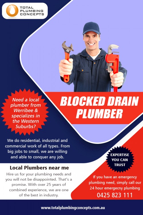 Blocked Drain Plumber can expertly clean your drains at http://totalplumbingconcepts.com.au/best-licensed-plumbers-near-me/

Find Us: https://goo.gl/maps/HxU1pmmw7h2J7zR86

Services :

plumbers near me
plumber near me
trusted plumbers near me
local plumbers near me
cheap plumbers near me
commercial plumbers near me
affordable plumbers near me

Drain Blockages systems are what guarantees we have completely dry, clean and healthy and balanced structures to live and work in. Because drains and pipes are out of sight and typically work effectively, Blocked Drain Plumber take them forgiven. The homeowner pays attention to blocked drains in point cook when the damages are done, providing their drains little respect when all is well. Ideally, every property owner should recognize what triggers obstructed drains pipes and pipelines, how to prevent them, and what to do when the worst happens.

Total Plumbing Concepts

Address: 2/21 Gerves Dr Werribee VIC 3030
Phone: 0425823111
Email: Info@totalplumbingconcepts.com.au

Social Links :

https://www.diigo.com/profile/plumberwerribee
https://dashburst.com/plumberwerribee
https://remote.com/plumberwerribee
http://plumberwerribee.strikingly.com/
https://www.allmyfaves.com/plumberwerribee
https://profiles.wordpress.org/plumberwerribee/
https://www.plurk.com/Plumbingaltona
https://www.localplumbersdirectory.com.au/australia/werribee/plumbers/total-plumbing-concepts-47381
https://www.diyrenovationsonline.com.au/listings/total-plumbing-concepts/