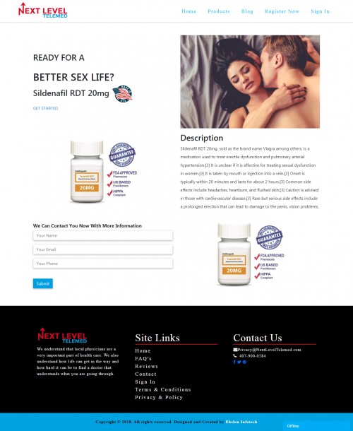 Sildenafil RDT 55mg, sold as the brand name Viagra amongst others, is a medication used to treat erectile dysfunction and pulmonary arterial hypertension. Next Level Telemed offers a service that is direct to you. Telemed is an easy and convenient way for you to establish a doctor-patient relationship through electronic methods (most of the time as simple as a phone call - if a video call is required, we will let you know). Click “Register Now” below and get FDA APPROVED medication in the next 2-3 days.#nextleveltelemed #Trimixinjections #BuyTrimixOnline #SildenafilOnline #BuySildenafil #GenericSildenafilCitrate #SildenafilTablets #TrimixPrescriptionOnline #MensHealthMedicine #ErectileDysfunctionMedicine

Find More Information:- http://nextleveltelemed.com/sildenafil-rdt-55mg.php