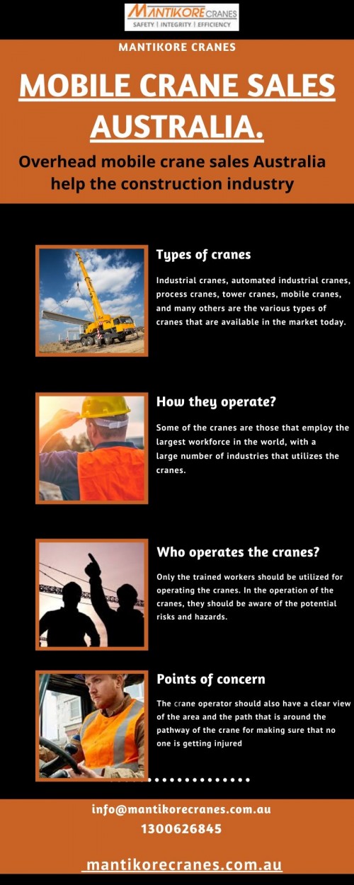Are you are looking for a mobile crane sales Australia? Get a platform to buy crane hire rates Sydney.  Mantikore Cranes is the cranes specialist with over 30 years’ experience in construction industries. We Provide the best cranes for sale or hire. Our Crane is highly being used at construction sites to make the entire work stress-free and increase productivity. We are providing Tower Cranes, Mobile Cranes, Self-Erecting Cranes,  and Electric Luffing Cranes. Our professionals will provide you with effective solutions and reliable services that can help you to solve technical problems that might occur sometimes. Also, get effective solutions for any requirements of your projects for the best price & service, visit our website today!  

Website: https://mantikorecranes.com.au/


Contact us: 1300626845
Address:  PO BOX 135 Cobbitty NSW, 2570 Australia
Email:  info@mantikorecranes.com.au 
Opening Hours:  Monday to Friday from 7 am to7 pm