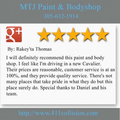 MTJ Paint & Body Shop
4510 NW 32nd Ave.
Miami, FL 33142
(305) 632-1914 

http://www.411collision.com/brickell-paint-and-body-shop/