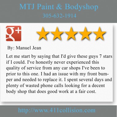 MTJ Paint & Body Shop 
4510 NW 32nd Ave.
Miami, FL 33142
(305) 632-1914 

http://www.411collision.com/body-shop-miami/